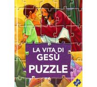 La vita di Gesù. Puzzle - AA.VV.