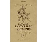 La vita di Lazzarillo del Tormes, delle sue fortune e avversità