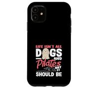 La vita di Pilates non è tutti cani e pilates Custodia per iPhone 11