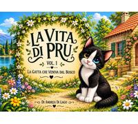 “La vita di Pru” vol.1: La gatta che veniva dal bosco