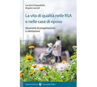 VITA DI QUALITA' NELLE RSA E NELLE CASE DI RIPOSO - LASCIOLI ANGELO,