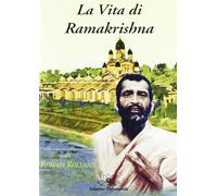 La vita di Ramakrishna - Rolland Romain