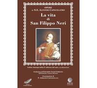 La Vita di S. Filippo Neri - [Pitti Edizioni]