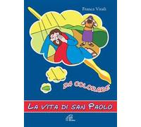 La vita di san Paolo. Da colorare. Ediz. illustrata