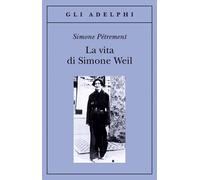 La vita di Simone Weil [Paperback] [Sep 15, 2010] Pétrement, Simone; Sala, Maria