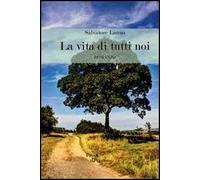 La vita di tutti noi