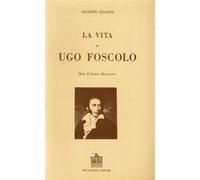 Vita Di Ugo Foscolo - Giuseppe Chiarini - 1989