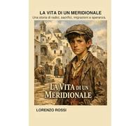 LA VITA di un MERIDIONALE