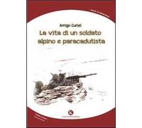 La vita di un soldato alpino e paracadutista