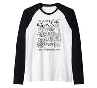 La Vita di Una gatta da Esposizione Divertente Regalo Maglia con Maniche Raglan