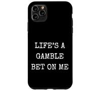 La vita divertente è una scommessa su di me umorismo sarcastico Custodia per iPhone 11 Pro Max