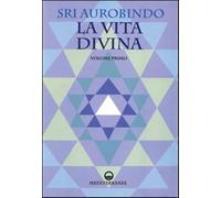 La vita divina - Aurobindo (sri)