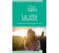 La vita domanda. In ascolto di tutti dialogare con tutti - Azione Cattolic...