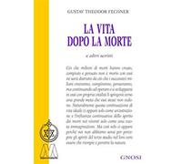 La vita dopo la morte e altri scritti