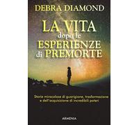 La vita dopo le esperienze di premorte