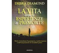 La vita dopo le esperienze di premorte