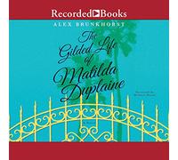 La vita dorata di Matilda Duplaine