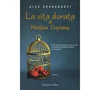 La vita dorata di Matilda Duplaine