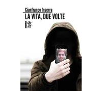 La Vita, due volte
