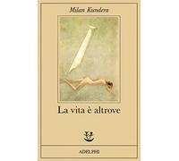 La vita è altrove
