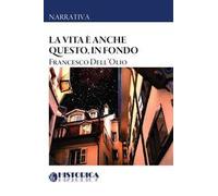 La vita è anche questo, in fondo
