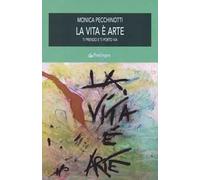 La vita è arte. Ti prendo e ti porto via