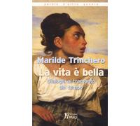 La vita è bella. Dialoghi al tramonto del tempo