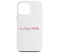 La Vita é bella Italia La vita è bella Italia viaggio Italia Custodia per iPhone 13 Pro Max