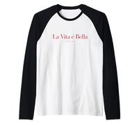 La Vita é bella Italia La vita è bella Italia viaggio Italia Maglia con Maniche Raglan