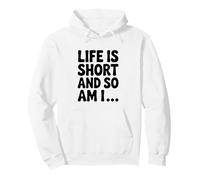 La Vita è Breve e così Sono Divertente Citazione Felpa con Cappuccio