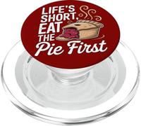 La vita è breve Eat Pie Primo dessert Umorismo PopSockets PopGrip per MagSafe