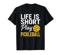 La vita è breve Gioca a Pickleball - Pickleballers Maglietta