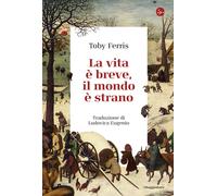 La vita è breve, il mondo è strano [Paperback] [Oct 07, 2025] Ferris, Toby and E