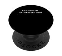 La vita è breve - mangia prima il dessert Divertente Detto Sarcastico PopSockets PopGrip Adesivo