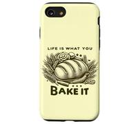 La vita è ciò che si cuoce Bakery Cottura di pane fresco Pasticceria Custodia per iPhone SE (2020) / 7 / 8