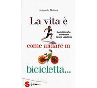 La vita è come andare in bicicletta...