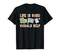 La Vita è Difficile Visuals Aiuta l'istruzione Speciale SPED Teacher Maglietta