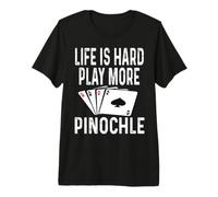 La Vita è Dura Gioca più Giochi di Carte Pinochle Giocatore Vincente Maglietta Premium