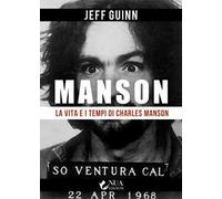 La vita e i tempi di Charles Manson
