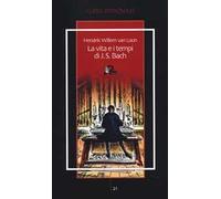 La vita e i tempi di J. S. Bach