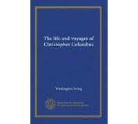 La vita e i viaggi di Cristoforo Colombo