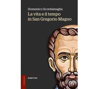 La vita e il tempo in San Gregorio Magno