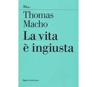 La vita è ingiusta
