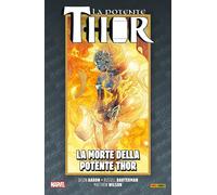 La vita e la morte della potente Thor. Vol. 7 - Aaron Jason