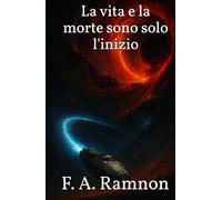 La vita e la morte sono solo l'inizio