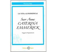 La vita e la passione di suor Anna Caterina Emmerick
