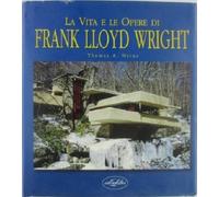 La vita e le opere di Frank Lloyd Wright