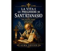 LA VITA E LE PREGHIERE DI SANT'ATANASIO