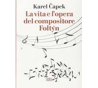 La vita e l'opera del compositore Foltýn