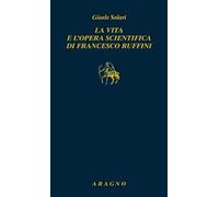 La vita e l'opera scientifica di Francesco Ruffini